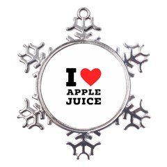 I Love Apple Juice Metal Large Snowflake Ornament by ilovewhateva