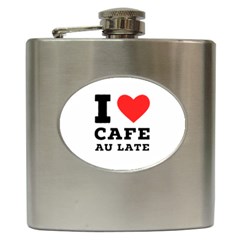 I Love Cafe Au Late Hip Flask (6 Oz) by ilovewhateva