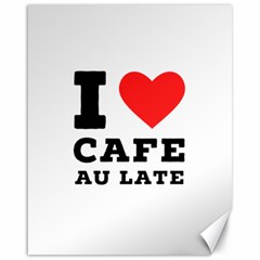 I Love Cafe Au Late Canvas 16  X 20  by ilovewhateva