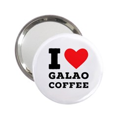 I Love Galao Coffee 2 25  Handbag Mirrors by ilovewhateva