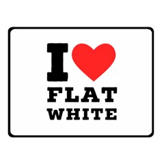 I Love Flat White Fleece Blanket (small) by ilovewhateva