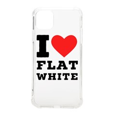 I Love Flat White Iphone 11 Pro Max 6 5 Inch Tpu Uv Print Case by ilovewhateva