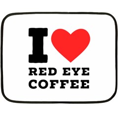 I Love Red Eye Coffee Fleece Blanket (mini) by ilovewhateva