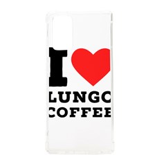 I Love Lungo Coffee  Samsung Galaxy Note 20 Tpu Uv Case by ilovewhateva