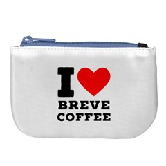 I Love Breve Coffee Large Coin Purse by ilovewhateva