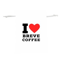 I Love Breve Coffee Lightweight Drawstring Pouch (s) by ilovewhateva