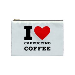 I Love Cappuccino Coffee Cosmetic Bag (medium) by ilovewhateva