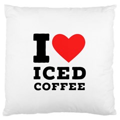 I Love Iced Coffee Standard Premium Plush Fleece Cushion Case (one Side) by ilovewhateva