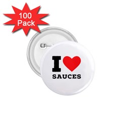 I Love Sauces 1 75  Buttons (100 Pack)  by ilovewhateva