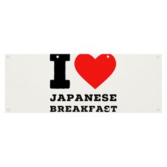 I Love Japanese Breakfast  Banner And Sign 8  X 3  by ilovewhateva