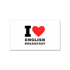 I Love English Breakfast  Sticker Rectangular (10 Pack) by ilovewhateva