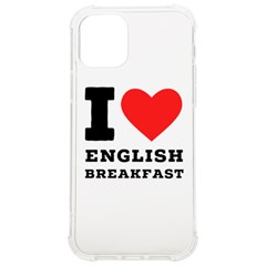 I Love English Breakfast  Iphone 12/12 Pro Tpu Uv Print Case by ilovewhateva
