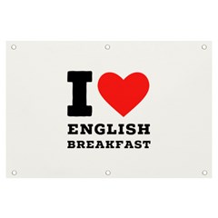 I Love English Breakfast  Banner And Sign 6  X 4  by ilovewhateva