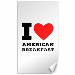 I Love American Breakfast Canvas 40  X 72 