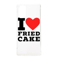 I Love Fried Cake  Samsung Galaxy Note 20 Tpu Uv Case by ilovewhateva