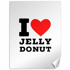 I Love Jelly Donut Canvas 36  X 48  by ilovewhateva