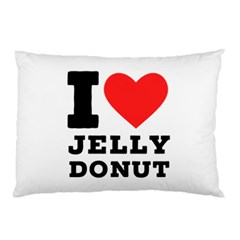I Love Jelly Donut Pillow Case by ilovewhateva