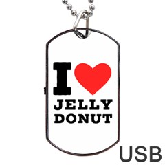 I Love Jelly Donut Dog Tag Usb Flash (two Sides) by ilovewhateva