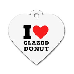 I Love Glazed Donut Dog Tag Heart (one Side) by ilovewhateva