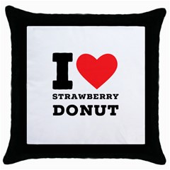 I Love Strawberry Donut Throw Pillow Case (black) by ilovewhateva