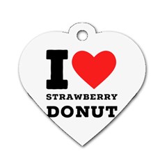 I Love Strawberry Donut Dog Tag Heart (two Sides) by ilovewhateva