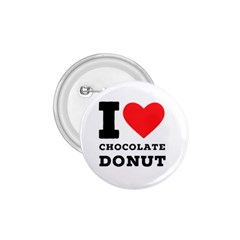 I Love Chocolate Donut 1 75  Buttons by ilovewhateva