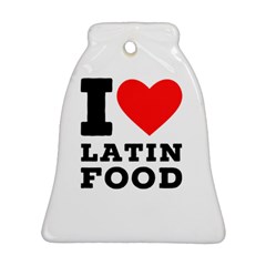 I Love Latin Food Ornament (bell) by ilovewhateva