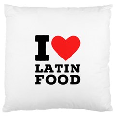 I Love Latin Food Standard Premium Plush Fleece Cushion Case (two Sides) by ilovewhateva