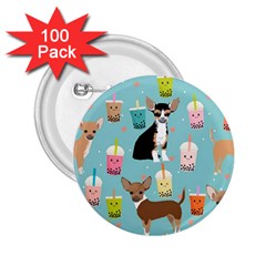 Chihuahua Bubble Kawaii Boba Tea Cute Dog 2 25  Buttons (100 Pack) 