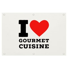I Love Gourmet Cuisine Banner And Sign 6  X 4  by ilovewhateva