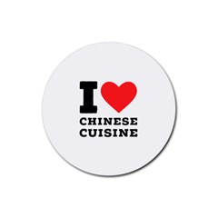 I Love Chinese Cuisine Rubber Coaster (round) by ilovewhateva