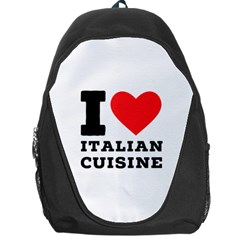 I Love Italian Cuisine Backpack Bag by ilovewhateva