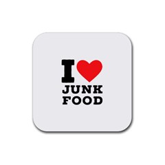 I love junk food Rubber Coaster (Square)