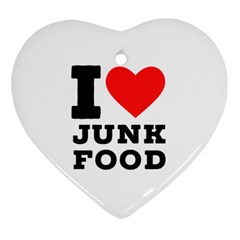 I Love Junk Food Heart Ornament (two Sides) by ilovewhateva
