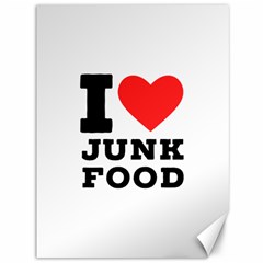 I Love Junk Food Canvas 36  X 48  by ilovewhateva