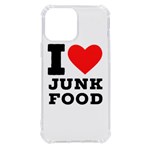 I love junk food iPhone 13 Pro Max TPU UV Print Case Front