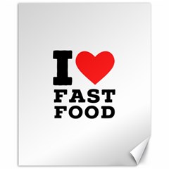 I Love Fast Food Canvas 11  X 14  by ilovewhateva