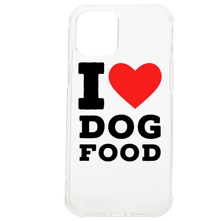 I love dog food iPhone 12 Pro max TPU UV Print Case