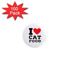 I Love Cat Food 1  Mini Magnets (100 Pack)  by ilovewhateva