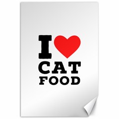 I love cat food Canvas 20  x 30 