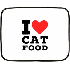 I Love Cat Food Two Sides Fleece Blanket (mini) by ilovewhateva