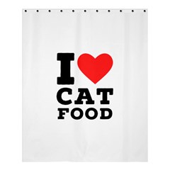 I Love Cat Food Shower Curtain 60  X 72  (medium)  by ilovewhateva