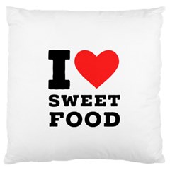 I Love Sweet Food Large Premium Plush Fleece Cushion Case (two Sides) by ilovewhateva