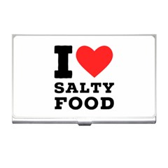 I Love Salty Food Business Card Holder by ilovewhateva