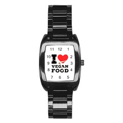 I Love Vegan Food  Stainless Steel Barrel Watch by ilovewhateva
