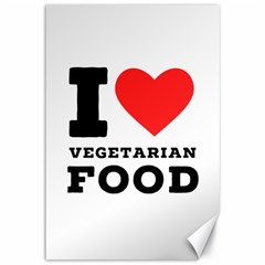 I Love Vegetarian Food Canvas 12  X 18  by ilovewhateva