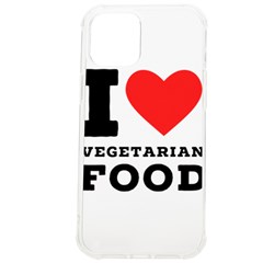 I Love Vegetarian Food Iphone 12 Pro Max Tpu Uv Print Case by ilovewhateva