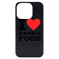 I Love Arabic Food Iphone 14 Pro Black Uv Print Case by ilovewhateva