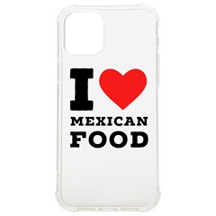 I Love Mexican Food Iphone 12/12 Pro Tpu Uv Print Case by ilovewhateva