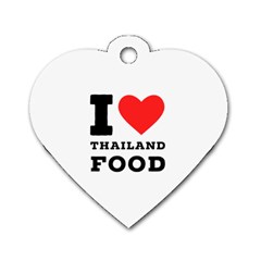 I Love Thailand Food Dog Tag Heart (one Side) by ilovewhateva